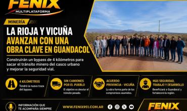 MINERÍA: LA RIOJA Y VICUÑA AVANZAN CON UNA OBRA CLAVE EN GUANDACOL