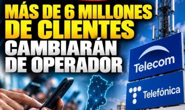 MÁS DE 6 MILLONES DE CLIENTES CAMBIARÁN DE OPERADOR