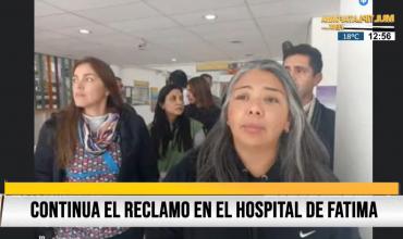 Continua el reclamo en el Hospital Virgen María de Fátima 