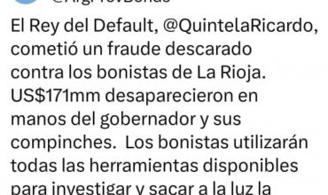 Fuerte advertencia al gobernador Quintela por parte de una cuenta vinculada a los bonistas que reclaman deuda a la provincia de La Rioja