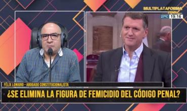 Félix Lonigro: "Eliminar la figura de femicidio del Código Penal es una decisión técnica y necesaria"