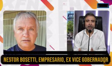 Néstor Bosetti en Fénix: “Cambiaron las reglas de juego; urge una nueva estrategia económica”