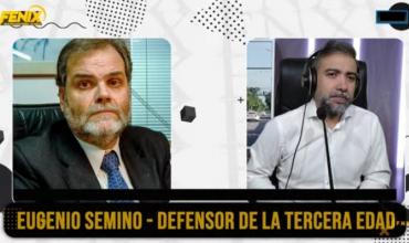 Eugenio Semino en Fénix: “Hay cinco millones de jubilados que se mueren de hambre”