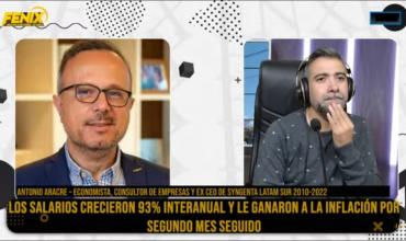 Antonio Aracre en Fénix: “Los salarios le están ganando a la inflación y mejoró el poder de compra en alimentos”