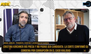 Miguel Wiñazki en Fénix, tras el fallo de la Corte Suprema contra Cristina “Aún la democracia argentina continúa existiendo”