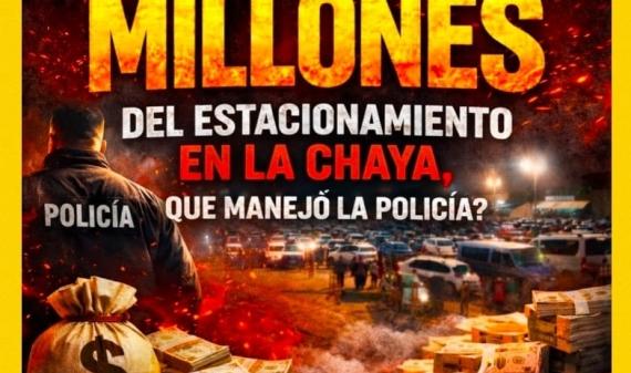 ¿QUIÉN SE QUEDÓ CON EL DINERO DEL ESTACIONAMIENTO EN LA CHAYA?