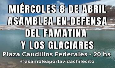 Chilecito convoca a asamblea pública este miércoles 8 de Abril para defender el Famatina y los glaciares