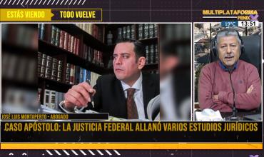 José Luis Montanperto: “No tenían motivos suficientes para hacer los allanamientos. ¿Por qué no investigan dentro del poder judicial?”